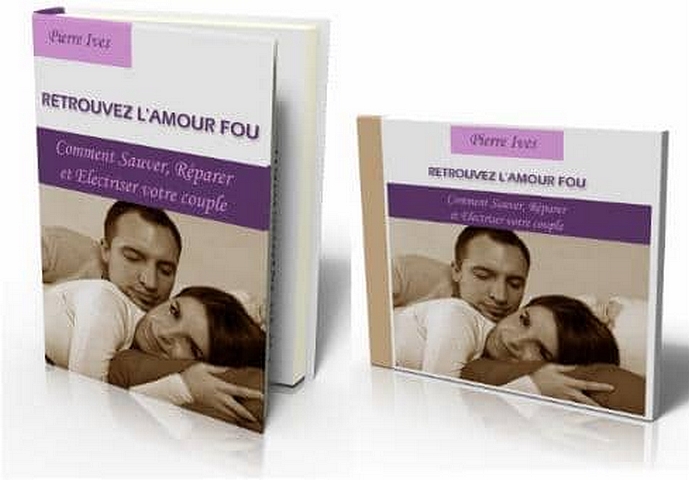 Comment reconstruire son couple et retrouver l'amour fou