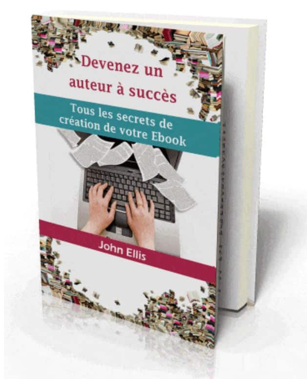 Devenez un auteur à succès et vivre de vos publications