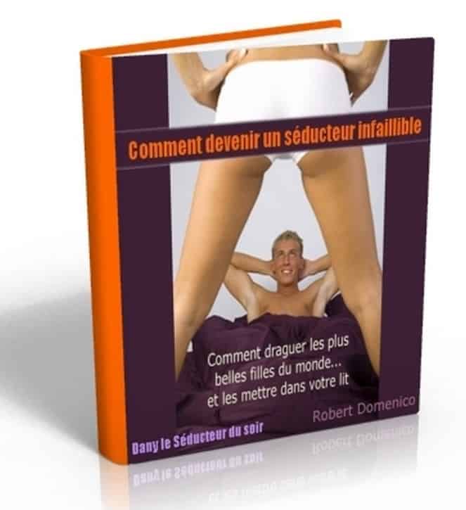 comment devenir un séducteur infaillible et attirer toutes belles fille dans son lit