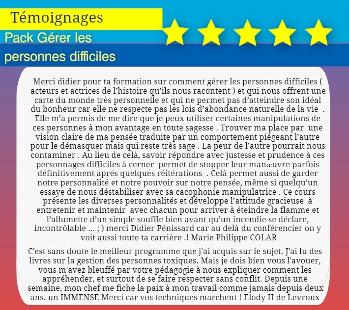 témoignage gérer les personnes difficiles